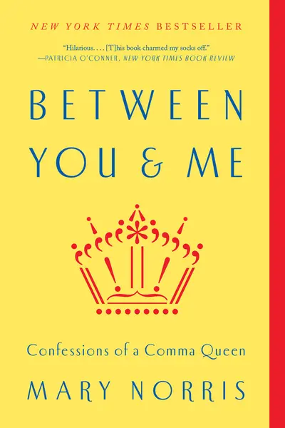 Between You and Me: Confessions of a Comma Queen cover