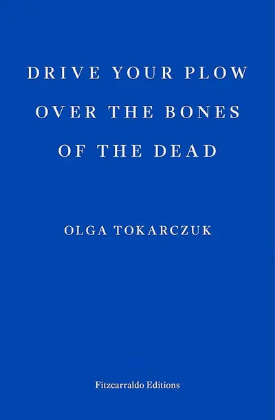 Drive Your Plow Over the Bones of the Dead cover