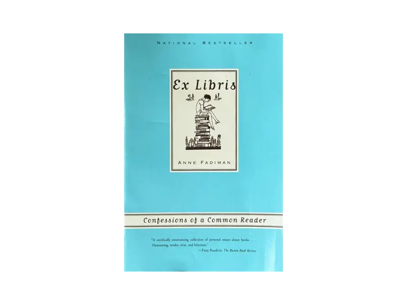 Anne Fadiman – Ex Libris: Confessions of a Common Reader (1998)