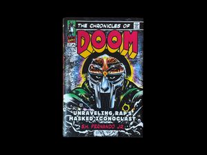 S.H. Fernando Jr. – The Chronicles of DOOM: Unraveling Rap’s Masked Iconoclast (2024)
