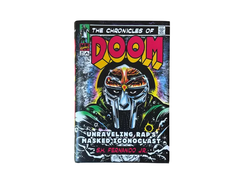 S.H. Fernando Jr. – The Chronicles of DOOM: Unraveling Rap’s Masked Iconoclast (2024)