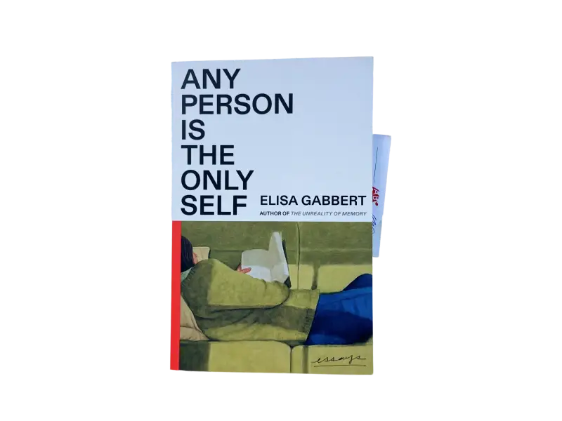 Elisa Gabbert –&nbsp;Any Person Is the Only Self (2024)