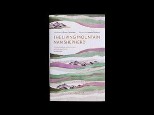 Nan Shepherd – The Living Mountain (1977)